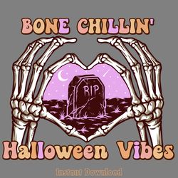 bone chillin' halloween vibes png digital download files