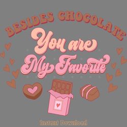 besides chocolate you are my favorite digital download files