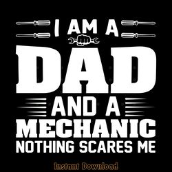 i'm dad and mechanic nothing scares me digital download files