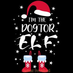 i'm the doctor elf funny cute xmas digital download files