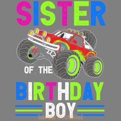 sister of the birthday boy monster truck