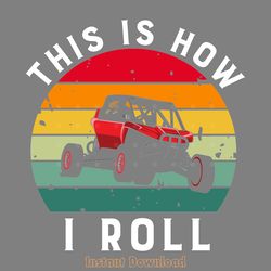 this is how i roll monster truck lover digital download files