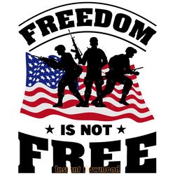 freedom is not free american flag svg digital download files