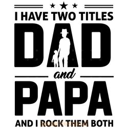 i have two titles dad and papa and i digital download files