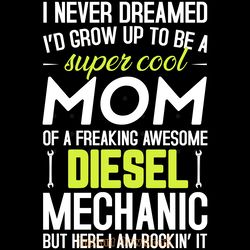 mom of diesel mechanic funny gift digital download files