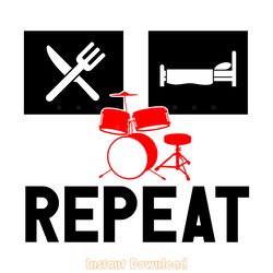 eat sleep drum repeat drumming drummer digital download files
