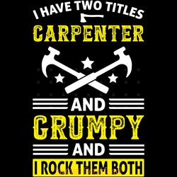 i have two titles carpenter and grumpy digital download files