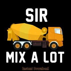 sir mix a lot funny truck driver digital download files