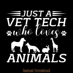 just a vet tech who loves animals digital download files