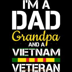 i'm a dad grandpa and vietnam veteran digital download files