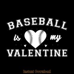 baseball is my valentine valentine's day
