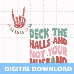 deck the halls and not your husband svg
