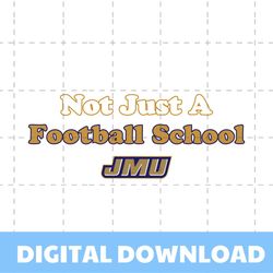 jmu not just a football school ncaa svg for cricut files