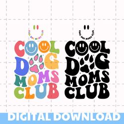 cool dog moms club svg png, dog moms shrit svg, dog mom svg, mama svg, funny mom svg, trendy svg, dog lover svg