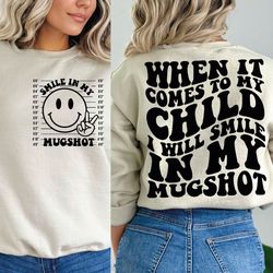 when it comes to my child i will smile in my mugshot png, mama svg cutting file, mom png, mom svg, mom shirt, funny quot