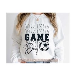 game day svg, soccer shirt svg, game day vibes svg,soccer season svg files for cricut - cut silhouette file svg,png,eps,