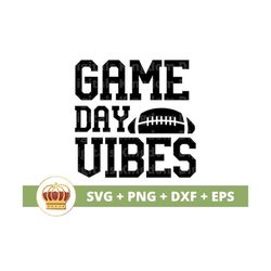 game day vibes svg | football svg tailgating tailgate baby sister mom dad grandma player game day sports funny fall png