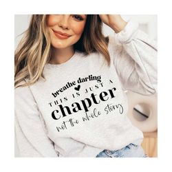 this is just a chapter not the whole story svg, positive svg, tshirt quote svg, chapter svg, mom life svg, strong women svg, reading svg