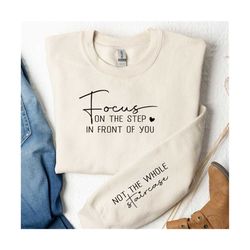 focus on the step in front svg | motivational svg | inspirational shirt design for strong women | empowerment svg