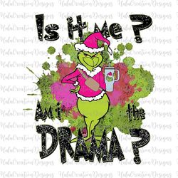 is it me am i the drama, merry christmas png, stole christmas, pink christmas movie png, xmas holiday, vintage christmas