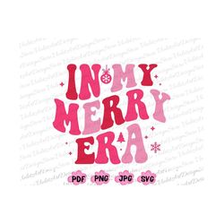 retro in my merry era png,merry and bright svg png,in my merry era svg,retro christmas,funny christmas svg,merry christmas svg,christmas png