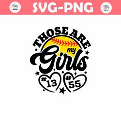 those are my girls softball game day svg