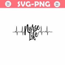 nurse life svg, nurse svg, ekg, heartbeat svg, nursing, digital cutting file, vinyl file, iron on, cricut, silhouette