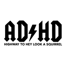 adhd highway to hey look a squirrel svg cricut vector cut file - instant download