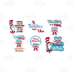 teaching is my thing dr seuss bundle svg, dr seuss svg, the cat in the hat svg, dr seuss bundle svg, dr seuss quote svg,