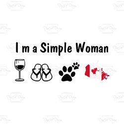 i am a simple woman svg