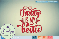 daddy is my bestie design 38