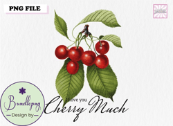 vintage cherries quote png sublimation design 176