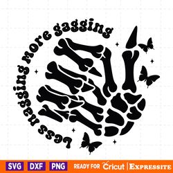 less nagging more gagging skeleton hand svg