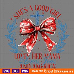 good girl loves her mama loves jesus and america png