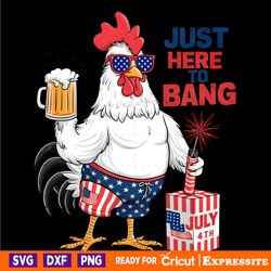 just here to bang patriotic rooster png digital download files