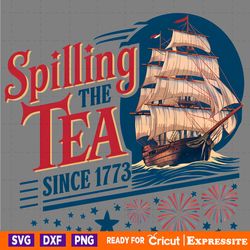 spilling the tea since 1773 independence day png