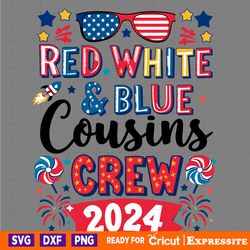 4th of july red white and blue cousins crew svg