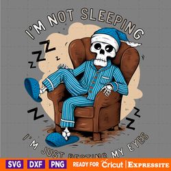 im not sleeping happy fathers day png digital download files