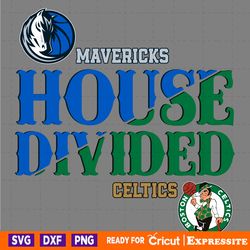 house divided boston celtics vs dallas mavericks svg