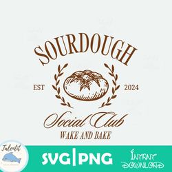 sourdough social club wake and bake 2024 svg