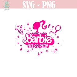 come on barbi let's go party pink png, birthday girl doll png, barb birthday party png file download, let's go party png