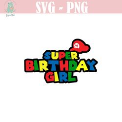 super birthday girl svg,png, cricut, silhouette cameo, print, transfer, mario, digital file | super mario girl svg