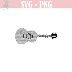 costum song lyrics svg, song lyrics svg, first dance lyrics svg, valentines day svg, anniversary svg, guitar svg, weddin