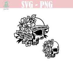 kinda emotional kinda emotionless svg | dead inside svg | motivational svg | floral skull svg | half floral skull svg |