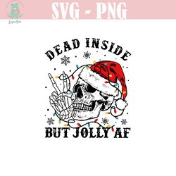 dead inside but jolly af svg, christmas svg, skeleton christmas svg