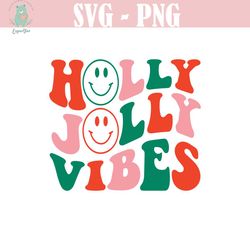 holly jolly vibes svg, retro, groovy, christmas babe shirt svg, christmas mama svg, christmas vibes svg, holiday png, cr