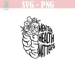 mental health matters svg | floral brain svg | brain svg | brain with flowers svg | inspirational qoutes | mental health