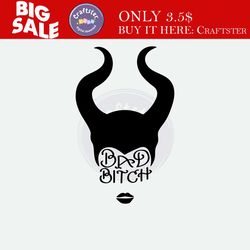 bad bitch svg, maleficent svg, maleficent ears svg, cutting files for cricut silhouette