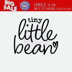 tiny little bean, svg png dxf eps, baby onesies svg, bodysuit design, funny baby onesies, svg for cricut
