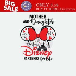 mother and daughter, best partners for life svg, family trip svg, mother's day, vacay mode svg, magical kingdom svg